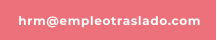 hrm@empleotraslado.com